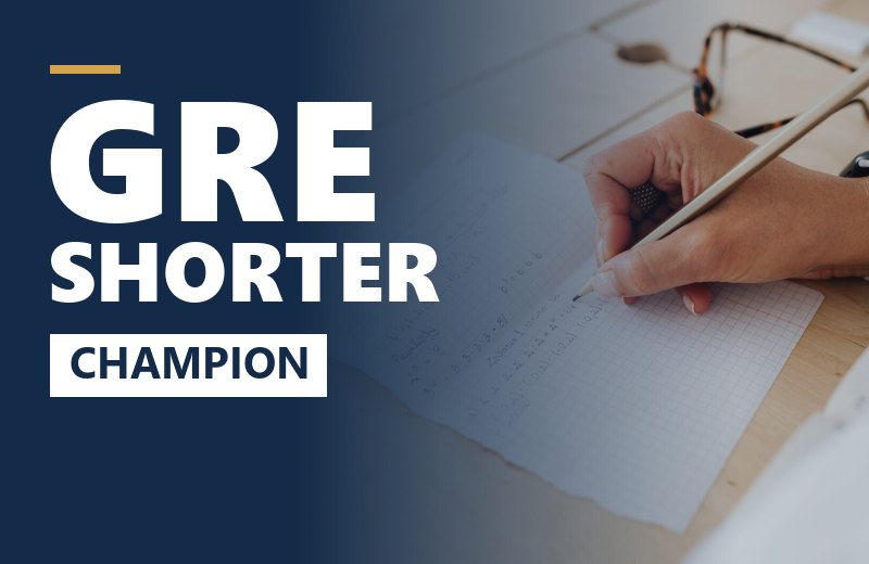 Shorter GRE – Champion