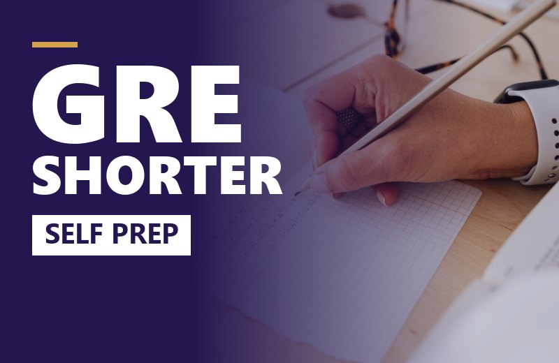 Shorter GRE – Self Prep